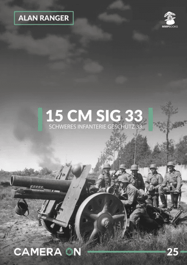 15 Cm Sig 33 Schweres Infanterie Geschutz 33 av Alan Ranger