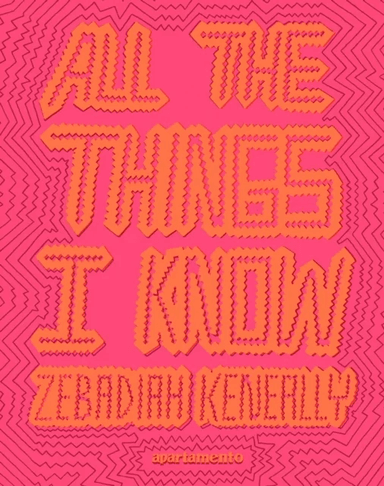 All the Things I Know av Zebadiah Keneally