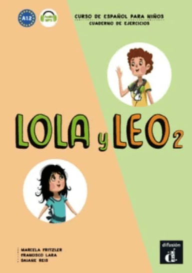 Lola y Leo 2 - Cuaderno de ejercicios + audio MP3. A1.2 av Marcela Fritzler, Francisco Lara, Daiane Reis