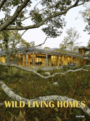 Wild Living Homes av Monsa Publications