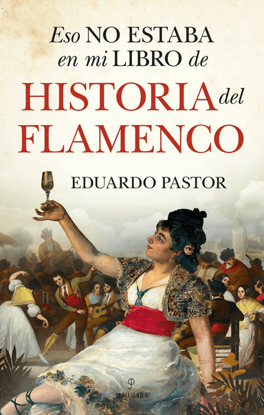 Eso no estaba en mi libro de historia del flamenco av Eduardo Pastor
