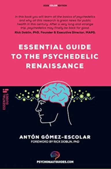 Essential guide to the Psychedelic Renaissance av Sir Anton Gomez-Escolar