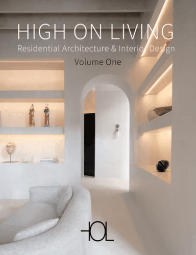 High on Living: Residential Architecture &amp; Interior Design
