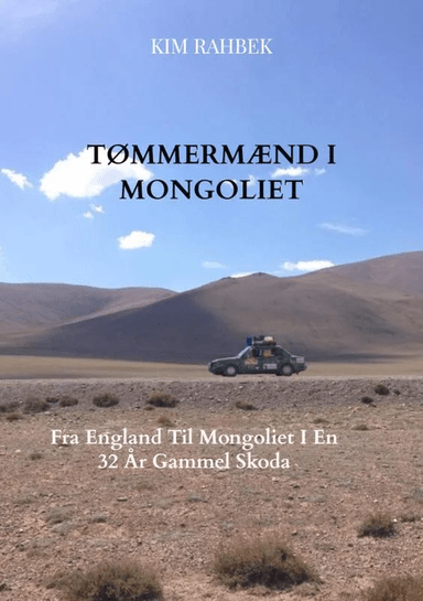 Tømmermænd I Mongoliet av Kim Rahbek