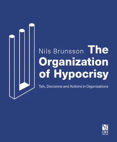 The Organization of Hypocrisy av Nils Brunsson