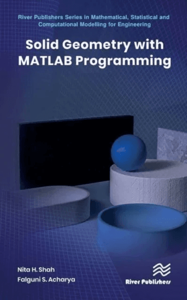 Solid Geometry with MATLAB Programming av Nita H. (Gujarat University India) Shah, Falguni S. Acharya