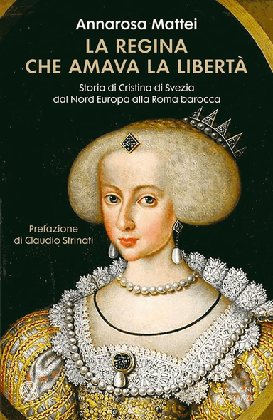 La regina che amava la libertà av Annarosa Mattei