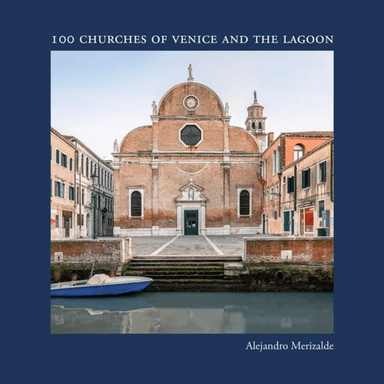 100 Churches of Venice and the Lagoon av Alejandro Merizalde