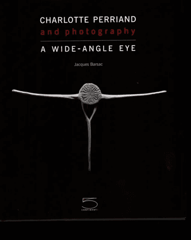 Charlotte Perriand and Photography av Jacques Barsac