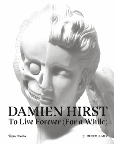 Damien Hirst, To Live Forever (For a While) av Dr. Alma Montero, Dr. Kit Hammonds
