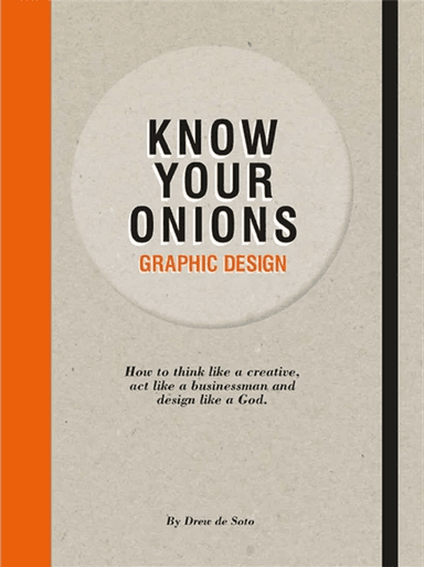 Know Your Onions: Graphic Design av Drew de Soto