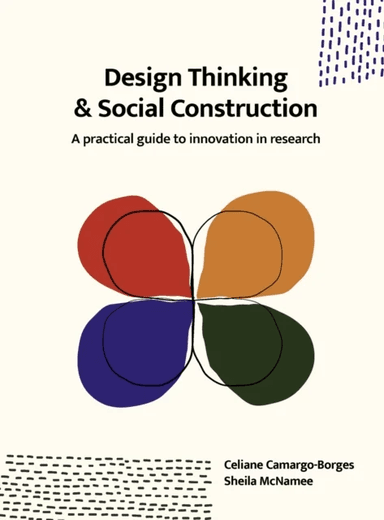 Design Thinking and Social Construction av Celiane Camargo-Borges, Sheila McNamee