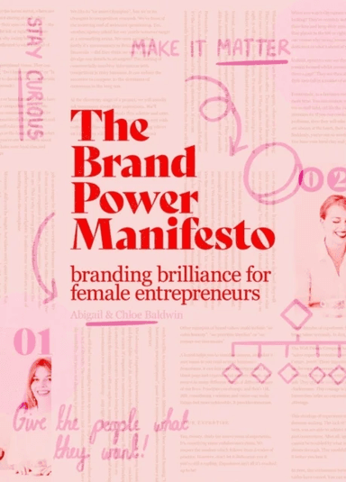 The Brand Power Manifesto av Abigail Baldwin, Chloe Baldwin