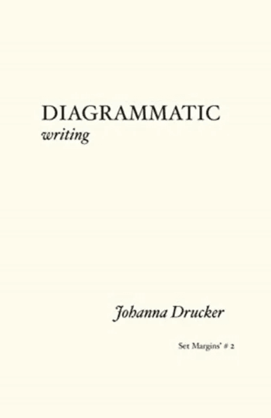 Diagrammatic Writing av Johanna Drucker
