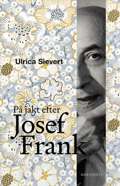 På jakt efter Josef Frank av Ulrica von Schwerin Sievert