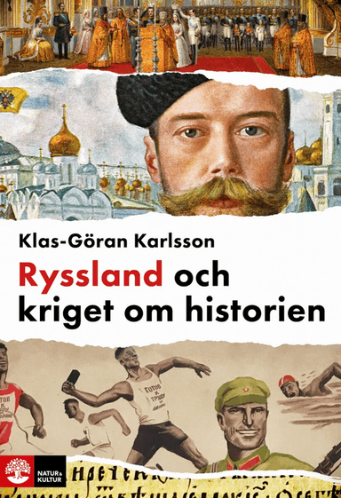 Ryssland och kriget om historien av Klas-Göran Karlsson