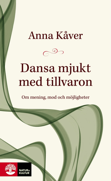 Dansa mjukt med tilvaron av Anna Kåver