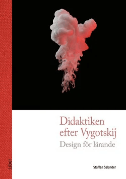 Didaktiken after Vygotskij av Selander