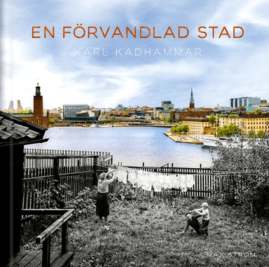 En förvandlad stad av Karl Kadhammar
