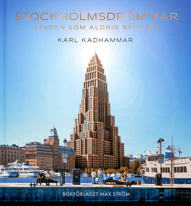 Stockholmsdrömmar av Karl Kadhammer