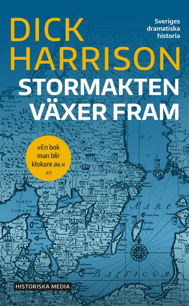 Stormakten växer fram av Dick Harrison