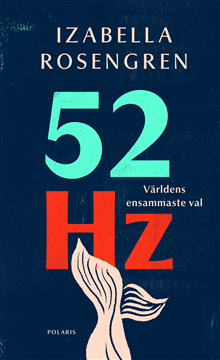 52 Hz av Izabella Rosengren