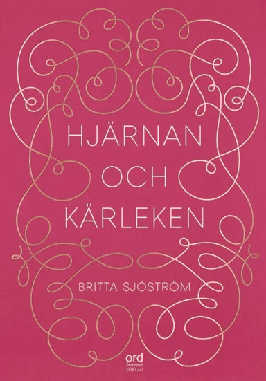 Hjärnan och kärleken av Britta Sjöström