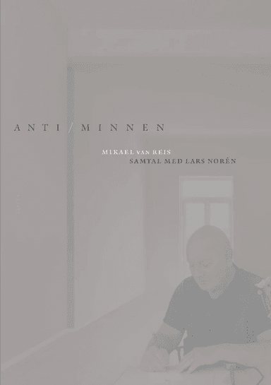 Anti/minnen av Mikael van Reis