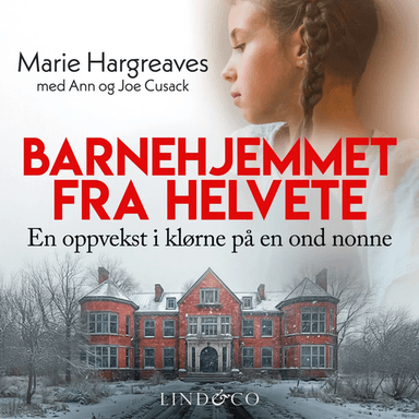 Barnehjemmet fra helvete av Ann Cusack, Joe Cusack, Marie Hargreaves
