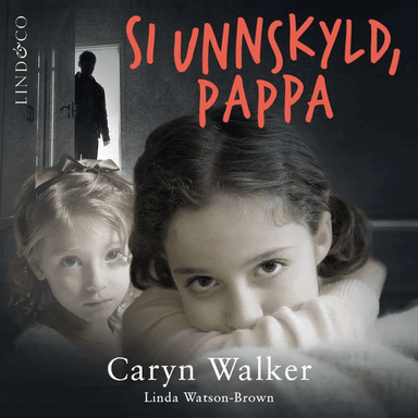 Si unnskyld, pappa av Caryn Walker, Linda Watson-Brown