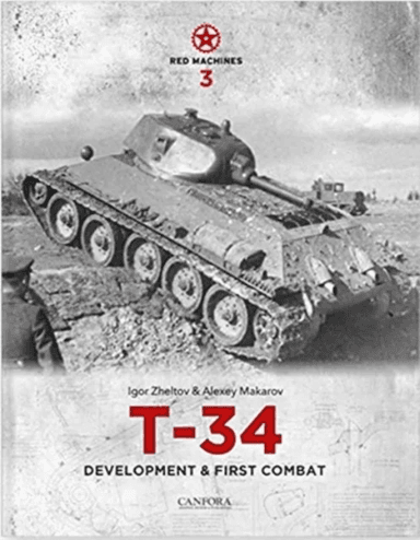 Red Machines 3: T-34 Development &amp; First Combat av Igor Zheltov