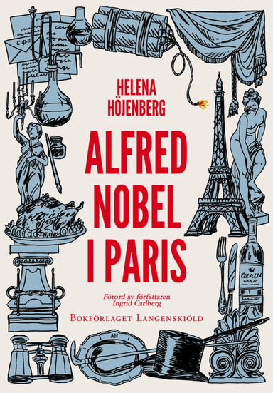 Alfred Nobel i Paris av Helena Höjenberg