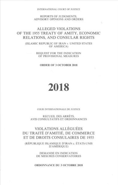 Alleged violations of the 1955 Treaty of Amity, economic relations, and consular rights av International Court of Justice