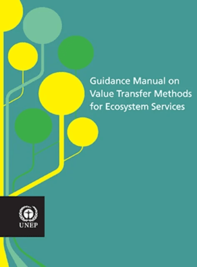 Guidance manual on value transfer methods for ecosystem services av United Nations Environment Programme