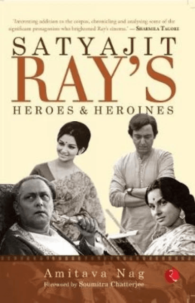 Satyajit Ray's Heroes and Heroines av Amitava Nag