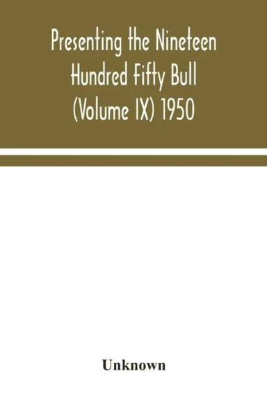 Presenting the Nineteen Hundred Fifty Bull (Volume IX) 1950