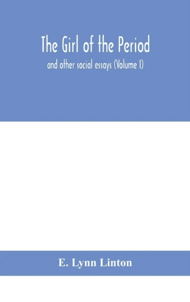 The girl of the period av E Lynn Linton