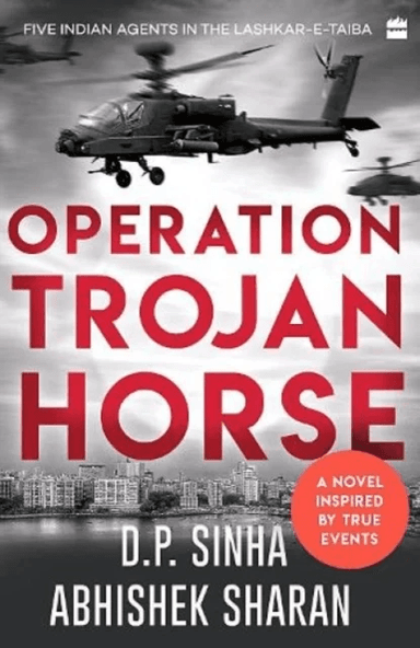 Operation Trojan Horse av D.P. Sinha, Abhishek Sharan