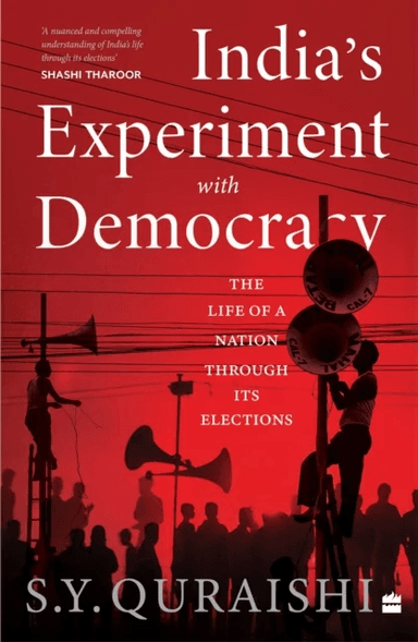 India's Experiment with Democracy av S.Y. Quraishi