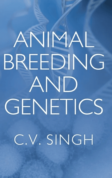 Animal Breeding and Genetics av C.V. Singh