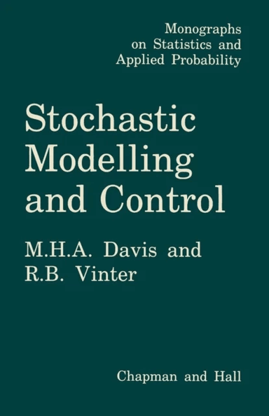 Stochastic Modelling and Control av Mark Davis