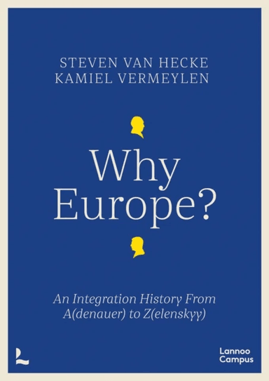 Why Europe? av Steven Van Hecke, Kamiel Vermeylen