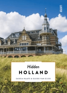 Hidden Holland av Saskia Naafs, Guido van Eijck