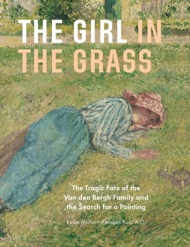 The Girl in the Grass av Eelke Muller, Annelies Kool