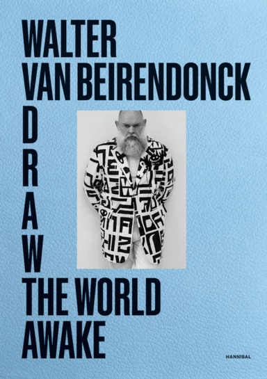 Draw the World Awake av Walter van Beirendonck