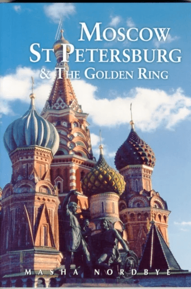 Moscow St. Petersburg &amp; the Golden Ring av Masha Nordbye