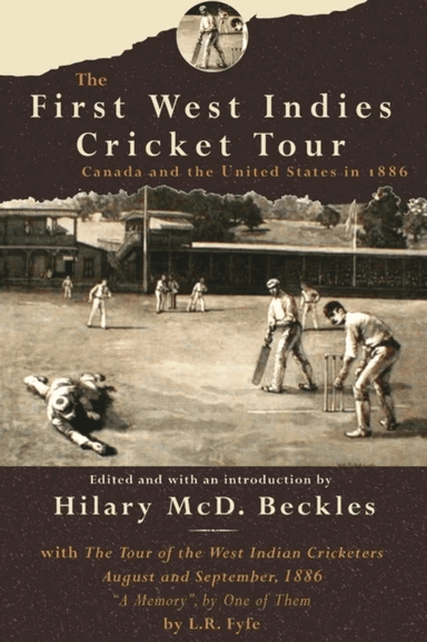 The First West Indies Cricket Tour av Hilary McD. Beckles