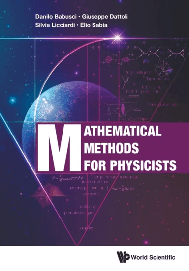 Mathematical Methods For Physicists av Danilo (Infn Italy) Babusci, Giuseppe ( Dattoli