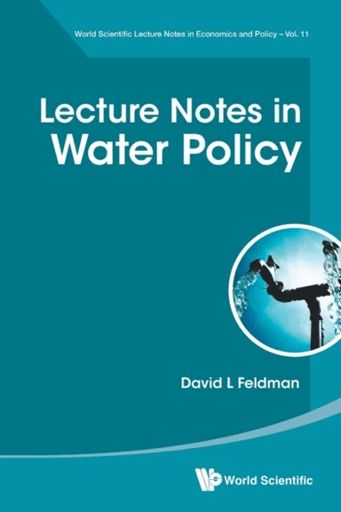 Lecture Notes In Water Policy av David L (Univ Of California Irvine Usa) Feldman