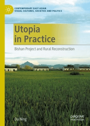 Utopia in Practice av Ou Ning